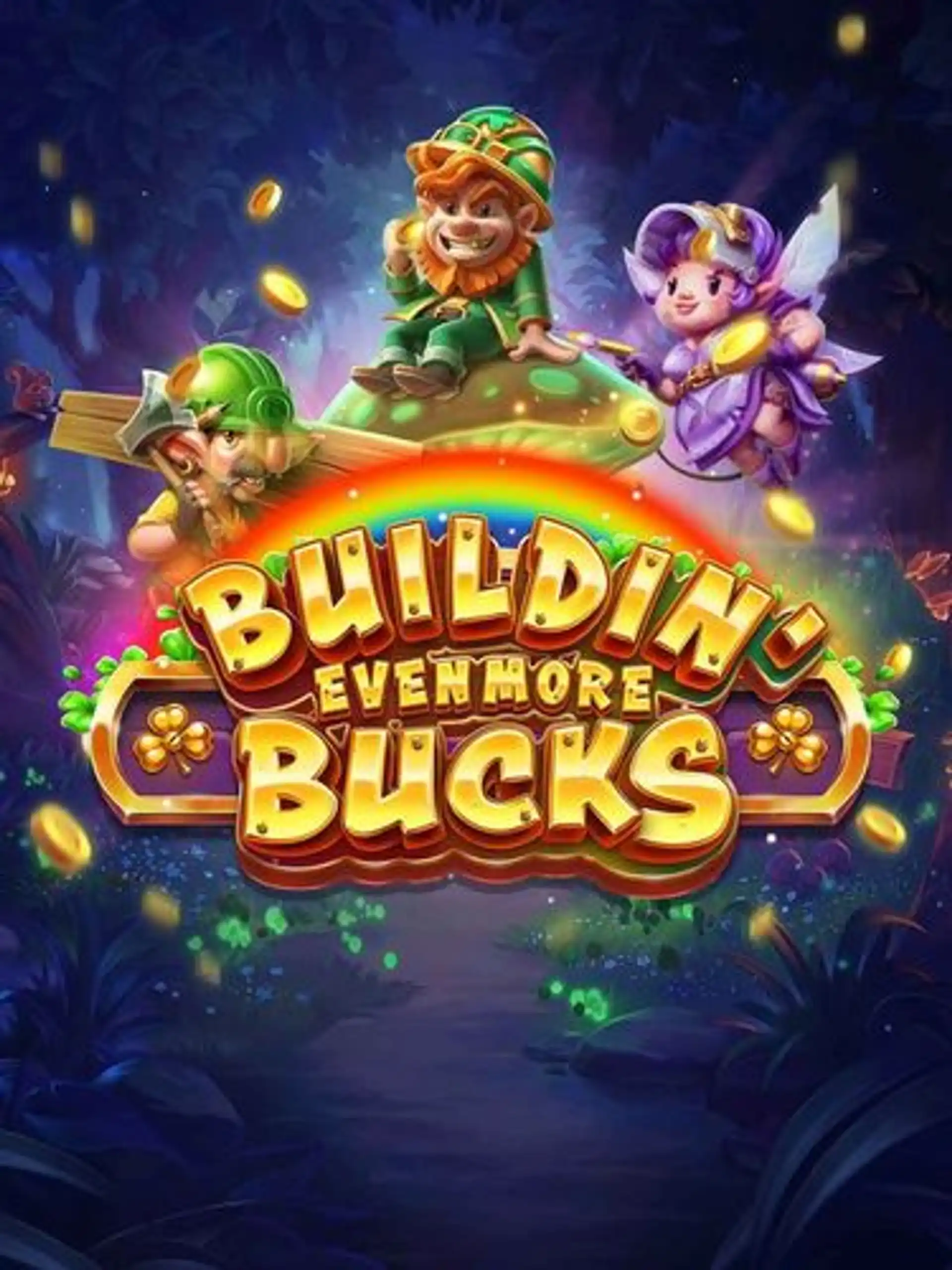 Buildin' Even More Bucks